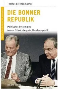 Die Bonner Republik: Politisches System und innere Entwicklung der Bundesrepublik [Repost]