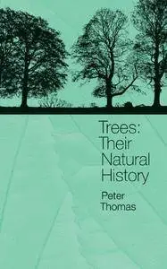 Trees: Their Natural History