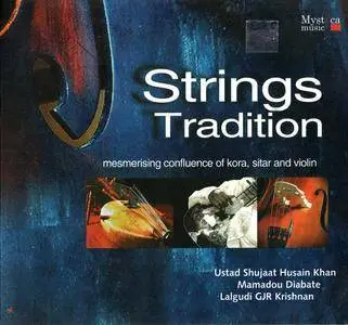 VA - Strings Tradition: Mesmerising Confluence of Kora, Sitar and Violin (2008)
