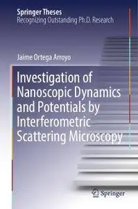 Investigation of Nanoscopic Dynamics and Potentials by Interferometric Scattering Microscopy (Repost)