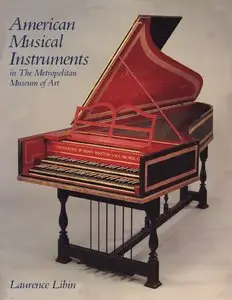 American Musical Instruments in The Metropolitan Museum of Art [Repost]