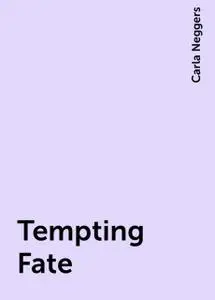 «Tempting Fate» by Carla Neggers