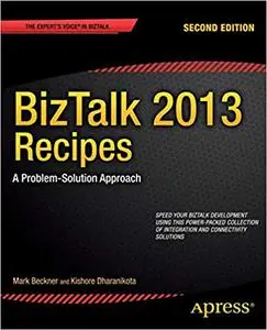 BizTalk 2013 Recipes: A Problem-Solution Approach (Repost)