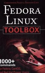 Fedora Linux Toolbox: 1000+ Commands for Fedora, CentOS and Red Hat Power Users (Repost)