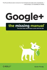 Google+: The Missing Manual (repost)