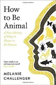 How To Be Animal