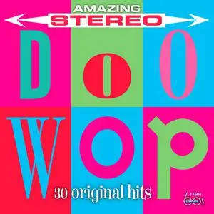 VA - Amazing Stereo Doo Wop: 30 Original Hits (2018)