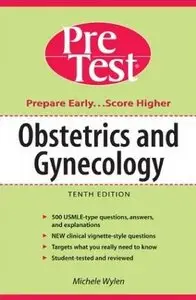 Obstetrics & Gynecology: PreTest Self-Assessment & Review by Michele Wylen (Repost)