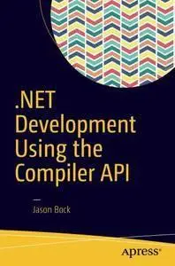 .NET Development Using the Compiler API  (repost)