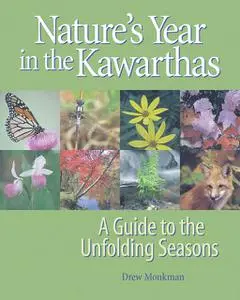 «Nature's Year in the Kawarthas» by Drew Monkman