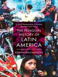 The Penguin History of Latin America (Updated Edition)