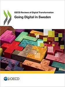 OECD Reviews of Digital Transformation: Going Digital in Sweden