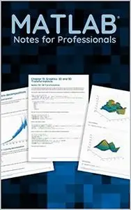 MATLAB Notes for Professionals book: Programming and Problem Solving