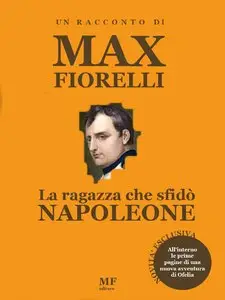Max Fiorelli – La ragazza che sfidò Napoleone