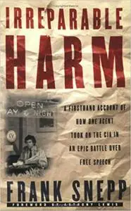 Irreparable Harm: A Firsthand Account of How One Agent Took on the CIA in an Epic Battle Over Free Speech