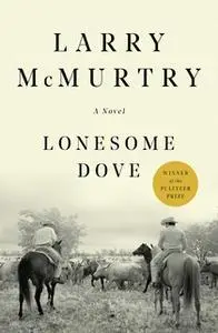 «Lonesome Dove» by Larry McMurtry