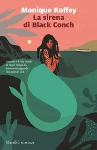 Monique Roffey - La sirena di Black Conch