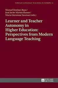 Learner and Teacher Autonomy in Higher Education: Perspectives from Modern Language Teaching (Foreign Language Teaching in Euro