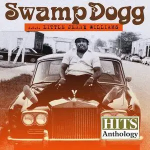 Swamp Dogg (aka Little Jerry Williams) - Hits Anthology (2013)