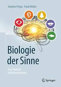 Biologie der Sinne: Vom Molekül zur Wahrnehmung, 2nd Edition