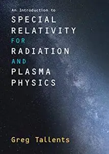An Introduction to Special Relativity for Radiation and Plasma Physics