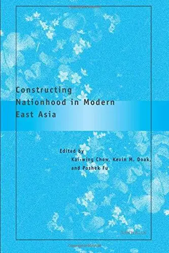 Constructing Nationhood in Modern East Asia