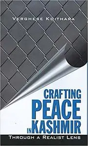 Crafting Peace in Kashmir: Through A Realist Lens (Repost)