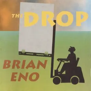 Brian Eno - The Drop (1997) {All Saints Records}