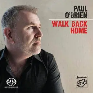 Paul O'Brien - Walk Back Home (2009) PS3 ISO + DSD64 + Hi-Res FLAC