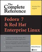 Fedora Core 7 & Red Hat Enterprise Linux The Complete Reference (repost)