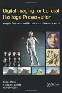 Digital Imaging for Cultural Heritage Preservation: Analysis, Restoration, and Reconstruction of Ancient Artworks (Digital Imag