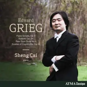 Sheng Cai - Grieg- Piano Sonata in E minor, Op. 7; Peer Gynt, Suite No. 1, Op. 46; Ballade in G minor, Op. 24 (2021) [24/96]