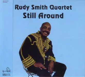 Rudy Smith Quartet - Still Around (1984) {2007 Em} **[RE-UP]**