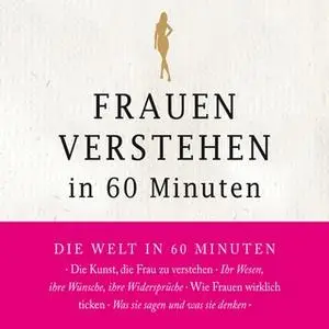 «Frauen verstehen in 60 Minuten» by Angela Troni