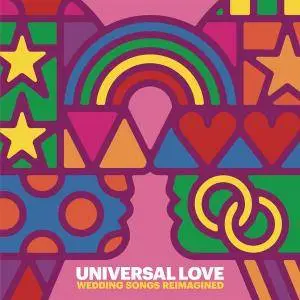 VA - Universal Love: Wedding Songs Reimagined (2018)