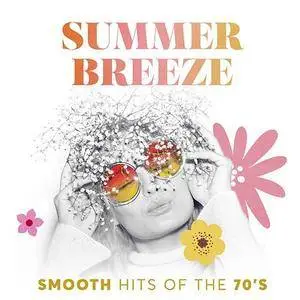 VA - Summer Breeze: Smooth Hits Of The 70s (2018)