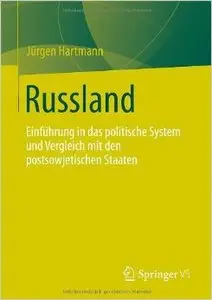 Russland: Einführung in das politische System und Vergleich mit den postsowjetischen Staaten