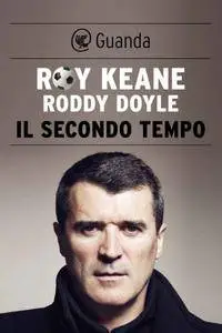 Roy Keane, Roddy Doyle - Il secondo tempo