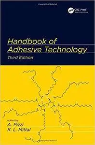 Handbook of Adhesive Technology, 3rd Edition