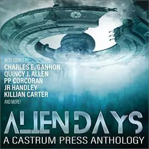 Alien Days Anthology: A Science Fiction Short Story Collection: The Days Series, Book 2 [Audiobook]
