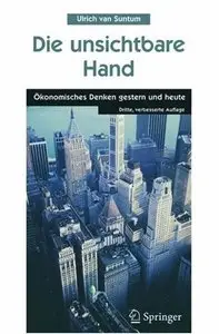 Die unsichtbare Hand: Ökonomisches Denken gestern und heute