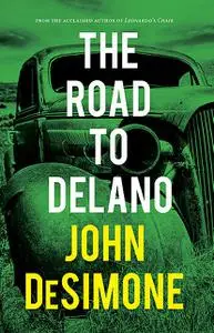 «The Road to Delano» by John DeSimone