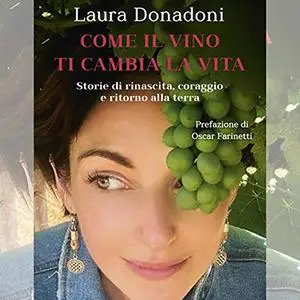 «Come il vino ti cambia la vita» by Laura Donadoni