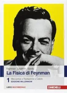 La Fisica di Feynman, Volume 1: Meccanica • Radiazione • Calore
