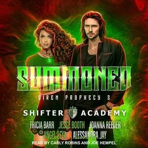 «Summoned» by Tricia Barr,Jesse Booth,Alessandra Jay,Angel Leya,Joanna Reeder