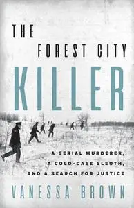 «The Forest City Killer» by Vanessa Brown