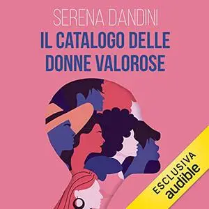 «Il catalogo delle donne valorose» by Serena Dandini