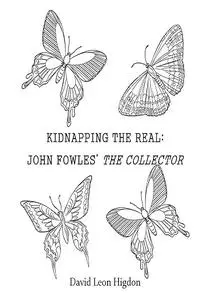 Kidnapping The Real: John Fowles' The Collector