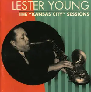 Lester Young - The Kansas City Sessions (1997)