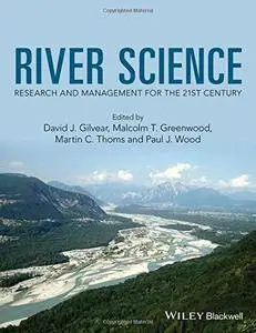 River Science: Research and Management for the 21st Century (repost)